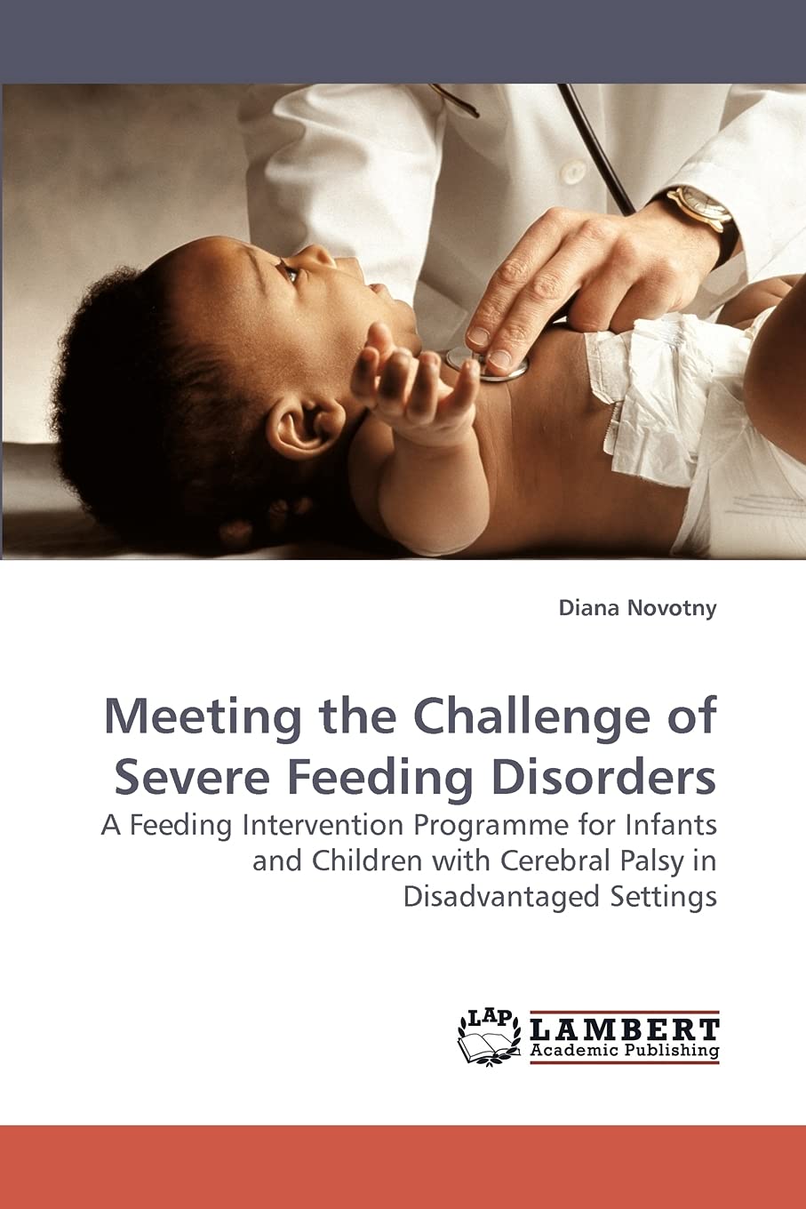 Meeting the Challenge of Severe Feeding Disorders: A Feeding Intervention Programme for Infants and Children with Cerebral Palsy,Used