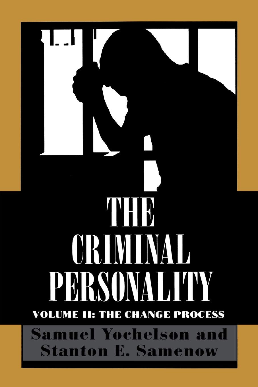 The Criminal Personality: The Change Process (Volume II),Used