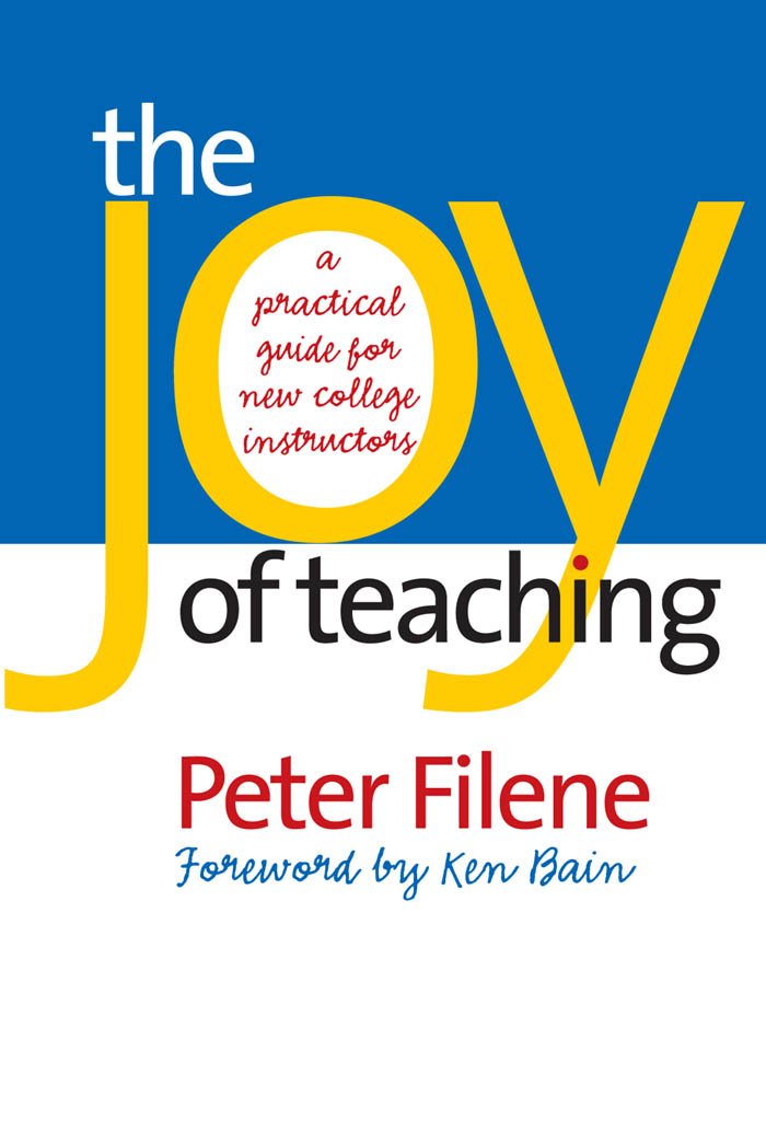 The Joy of Teaching: A Practical Guide for New College Instructors (H. Eugene and Lillian Youngs Lehman Series),Used