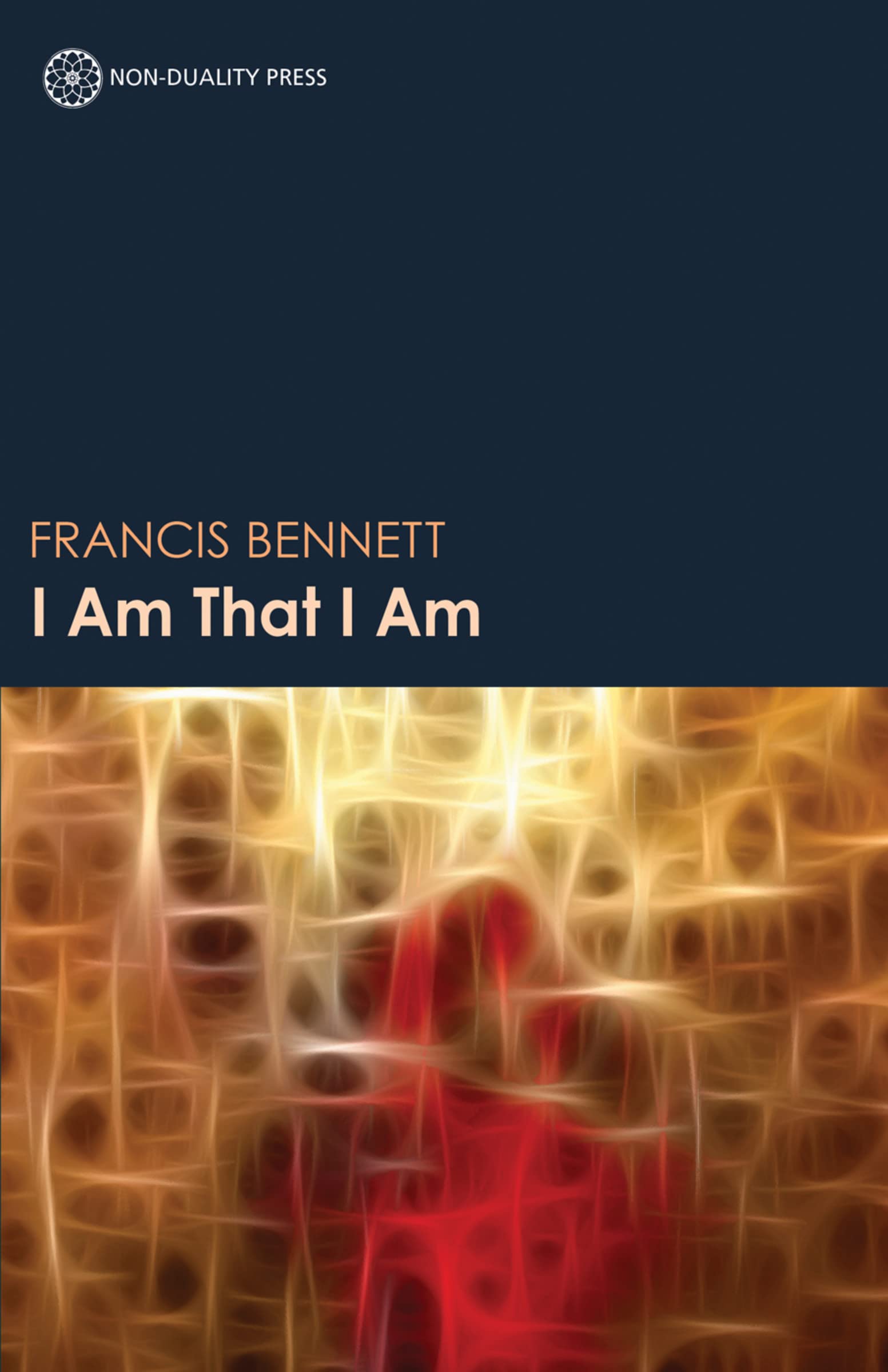 I Am That I Am: Discovering The Love, Peace, Joy And Stability Of The True Self