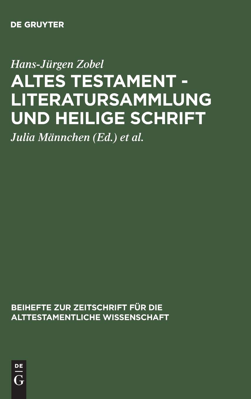 Altes Testament  Literatursammlung und Heilige Schrift: Gesammelte Aufstze zur Entstehung, Geschichte und Auslegung des Alten T,Used