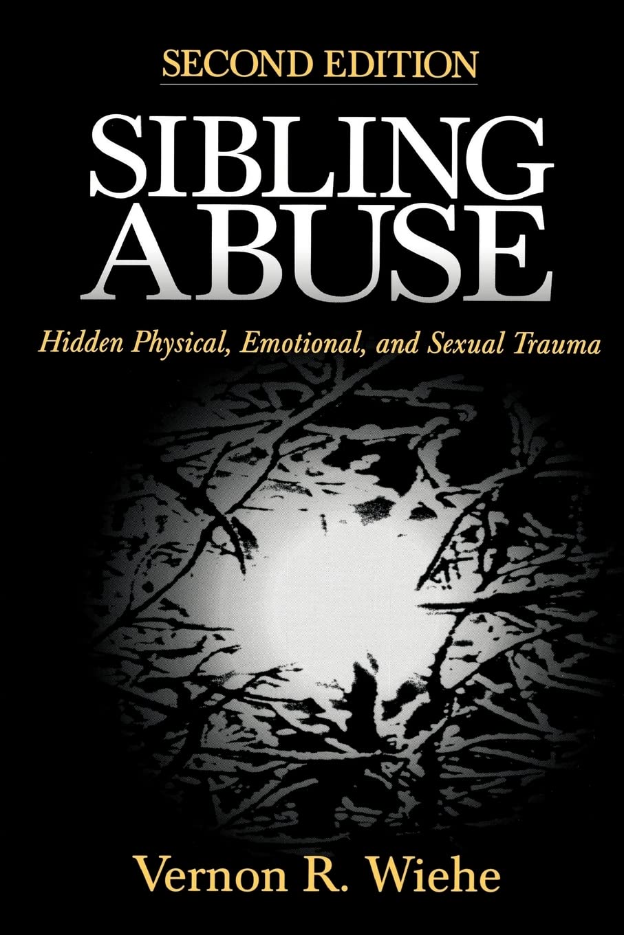 Sibling Abuse: Hidden Physical, Emotional, and Sexual Trauma,Used
