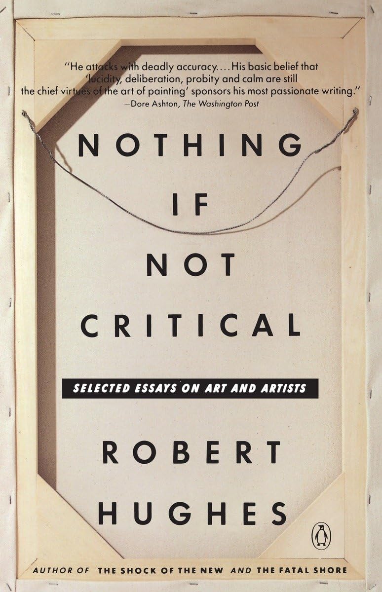 Nothing If Not Critical: Selected Essays on Art and Artists,Used