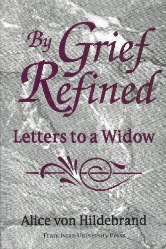 By Grief Refined: Letters to a Widow,Used
