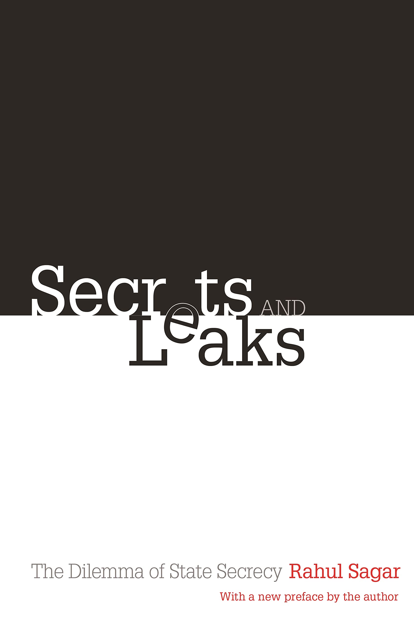 Secrets And Leaks: The Dilemma Of State Secrecy,Used