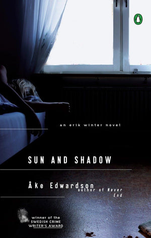 Sun And Shadow: An Erik Winter Novel (A Chief Inspector Erik Winter Novel)-used