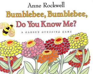 Bumblebee, Bumblebee, Do You Know Me?: A Garden Guessing Game,Used