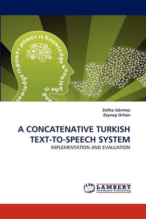 A CONCATENATIVE TURKISH TEXTTOSPEECH SYSTEM: IMPLEMENTATION AND EVALUATION,Used