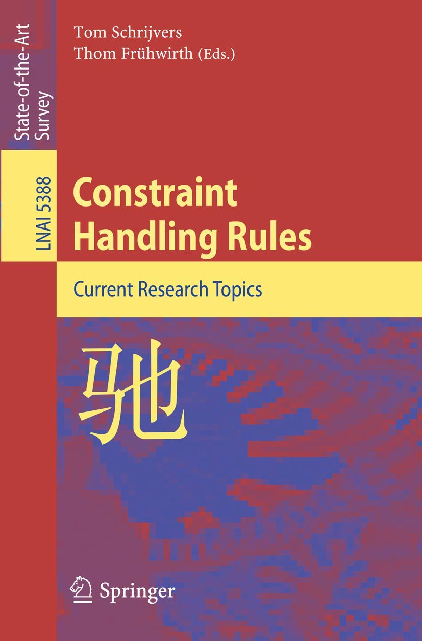 Constraint Handling Rules: Current Research Topics (Lecture Notes in Computer Science, 5388),Used