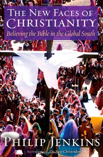 The New Faces of Christianity: Believing the Bible in the Global South,Used