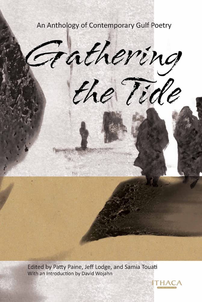 Gathering the Tide: An Anthology of Contemporary Gulf Poetry,Used