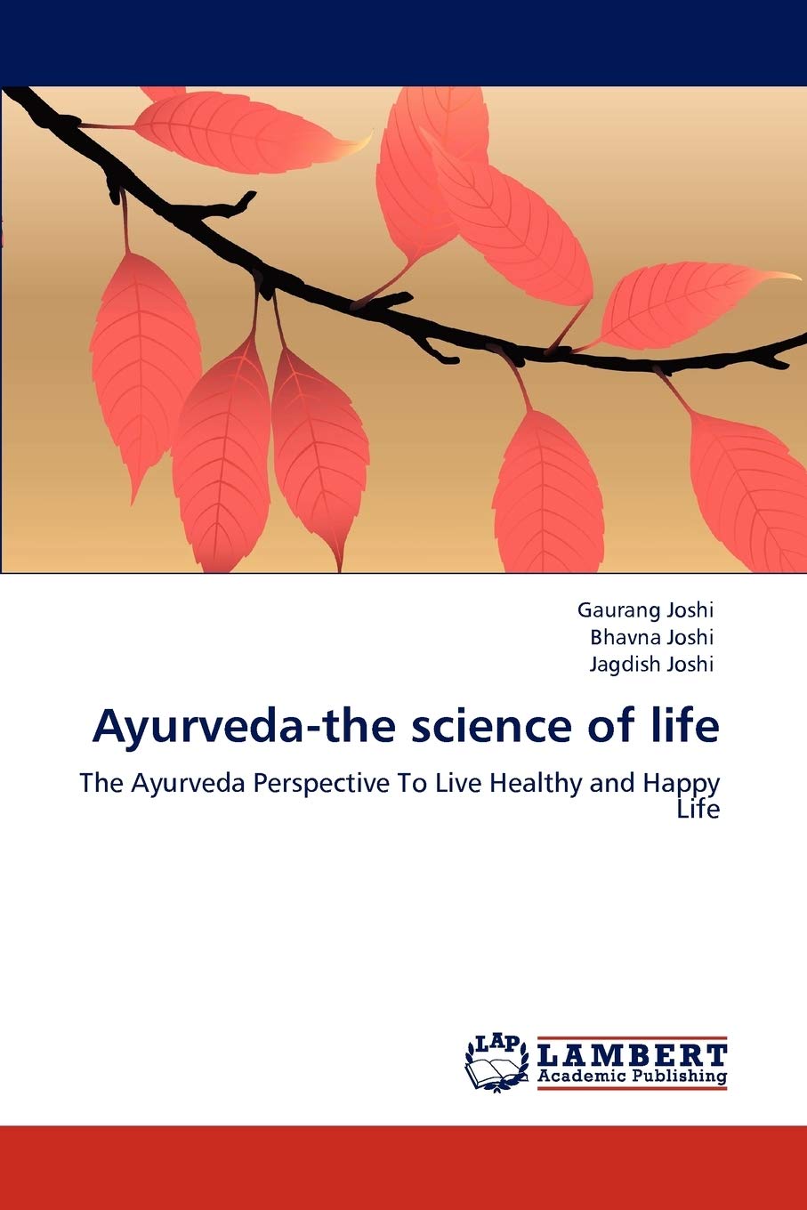 Ayurvedathe science of life: The Ayurveda Perspective To Live Healthy and Happy Life,Used