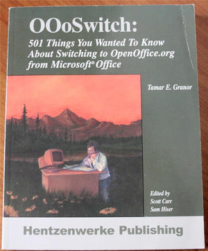 OOoSwitch: 501 Things You Want to Know About Switching To OpenOffice.org from Microsoft Office,Used
