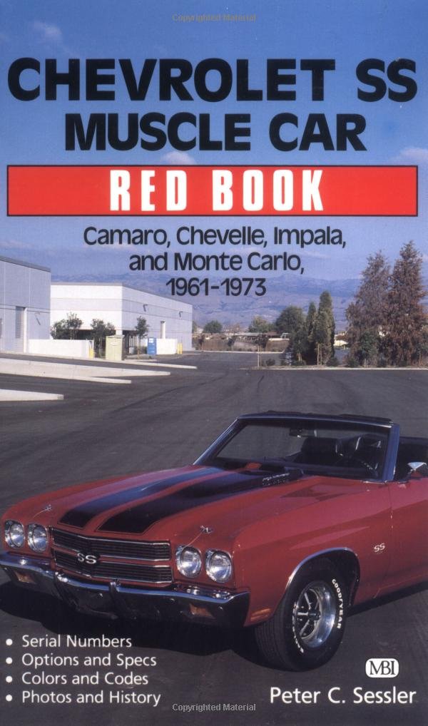 Chevrolet Ss Muscle Car Red Book/Camaro, Chevelle, Impala, And Monte Carlo, 19611973,Used
