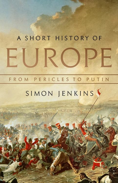 A Short History of Europe: From Pericles to Putin,New