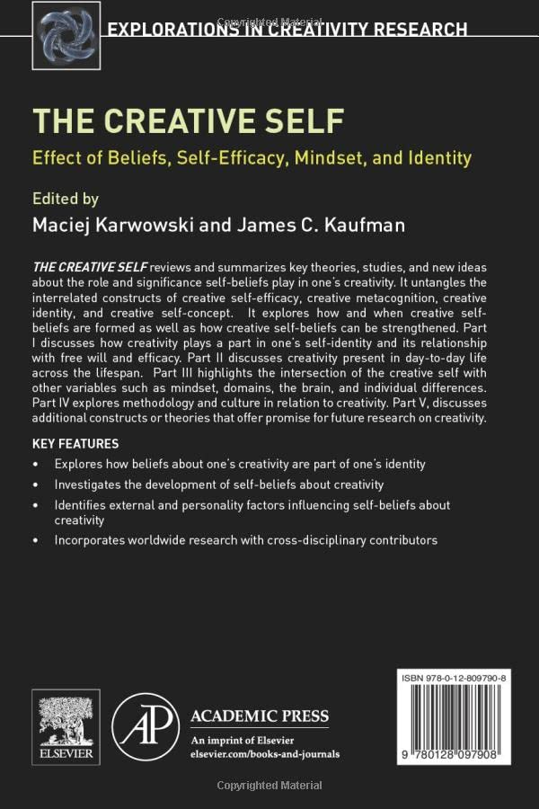 The Creative Self: Effect of Beliefs, SelfEfficacy, Mindset, and Identity (Explorations in Creativity Research),Used