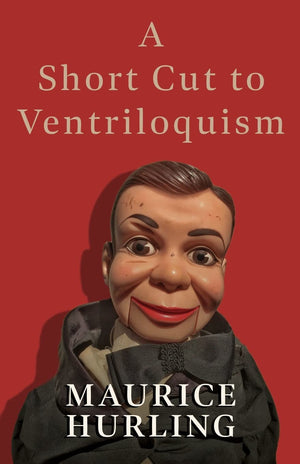 A Short Cut to Ventriloquism,New