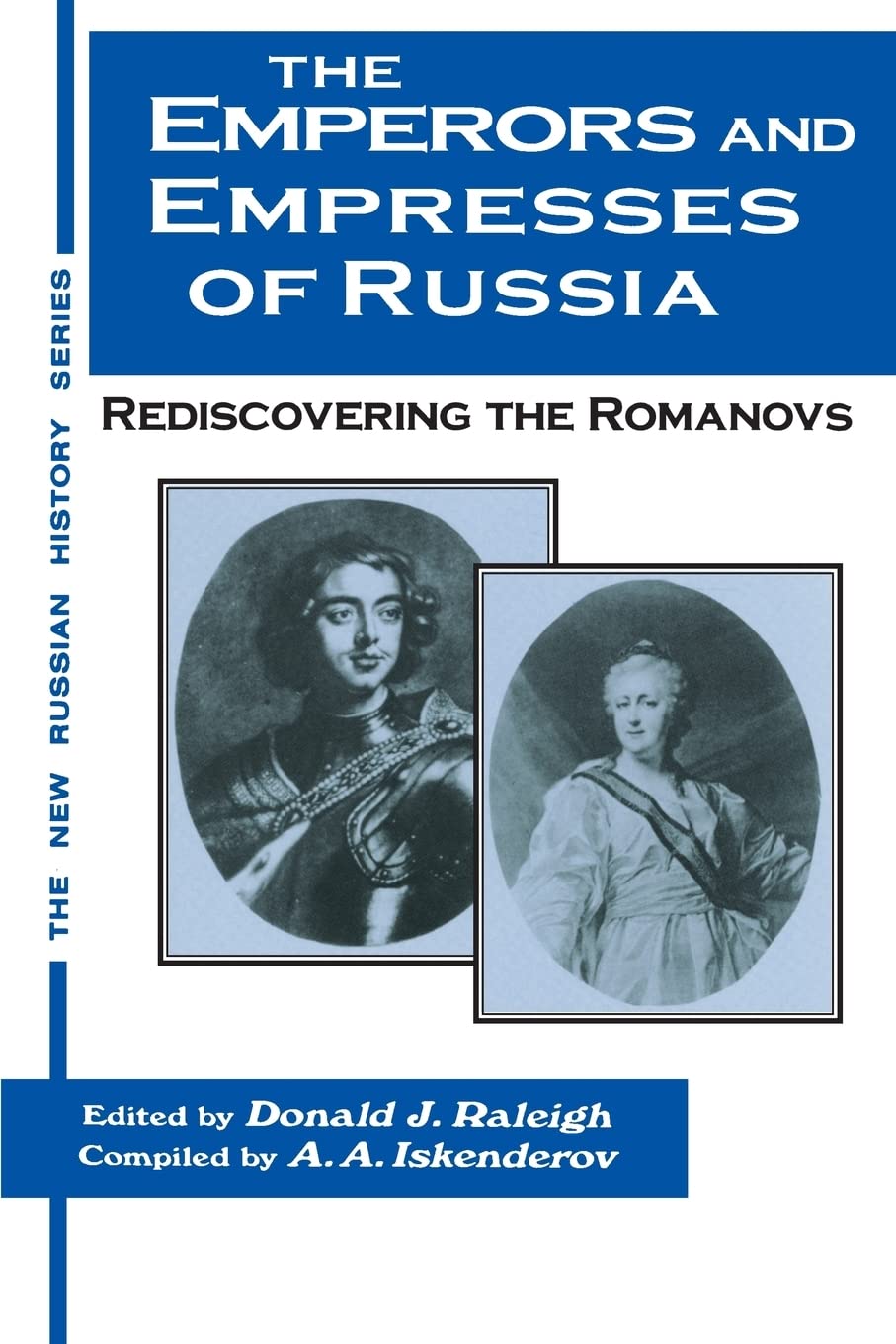 The Emperors and Empresses of Russia: Reconsidering the Romanovs (The New Russian History),Used