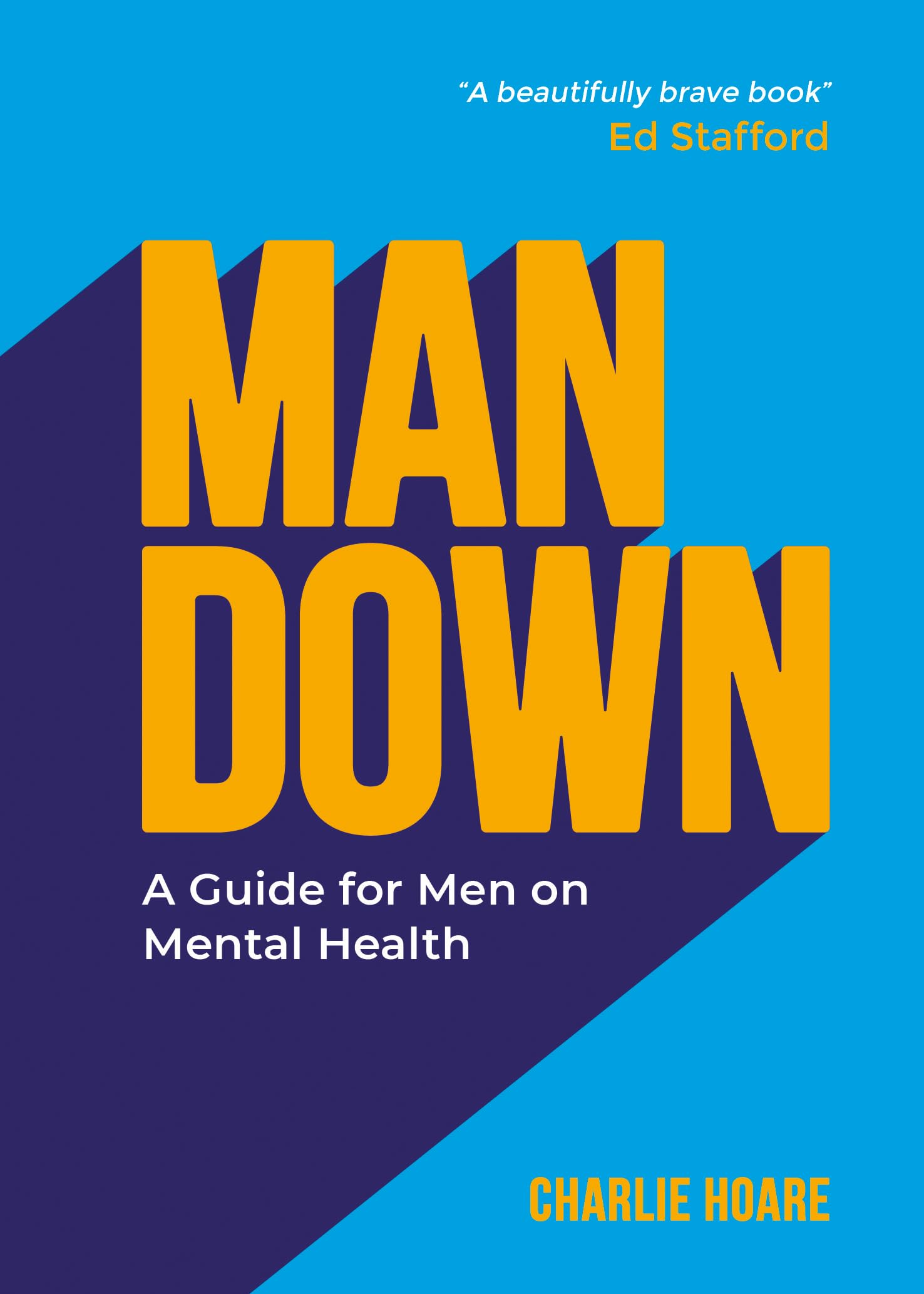 Man Down: A Guide For Men On Mental Health
