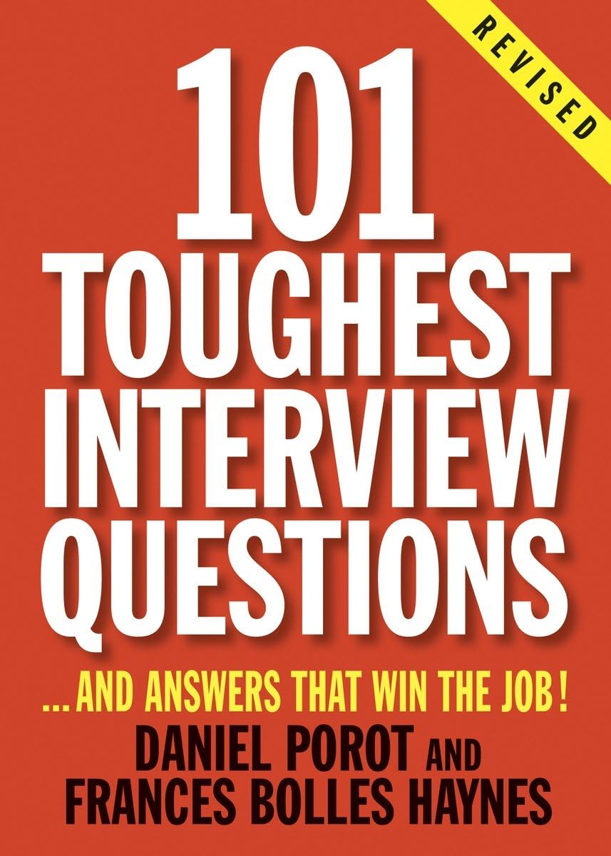 101 Toughest Interview Questions: And Answers That Win the Job! (101 Toughest Interview Questions & Answers That Win the Job),Used