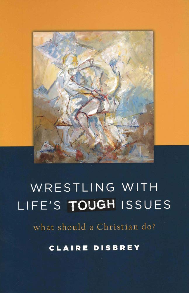 Wrestling with Life's Tough Issues: What Should a Christian Do?,Used