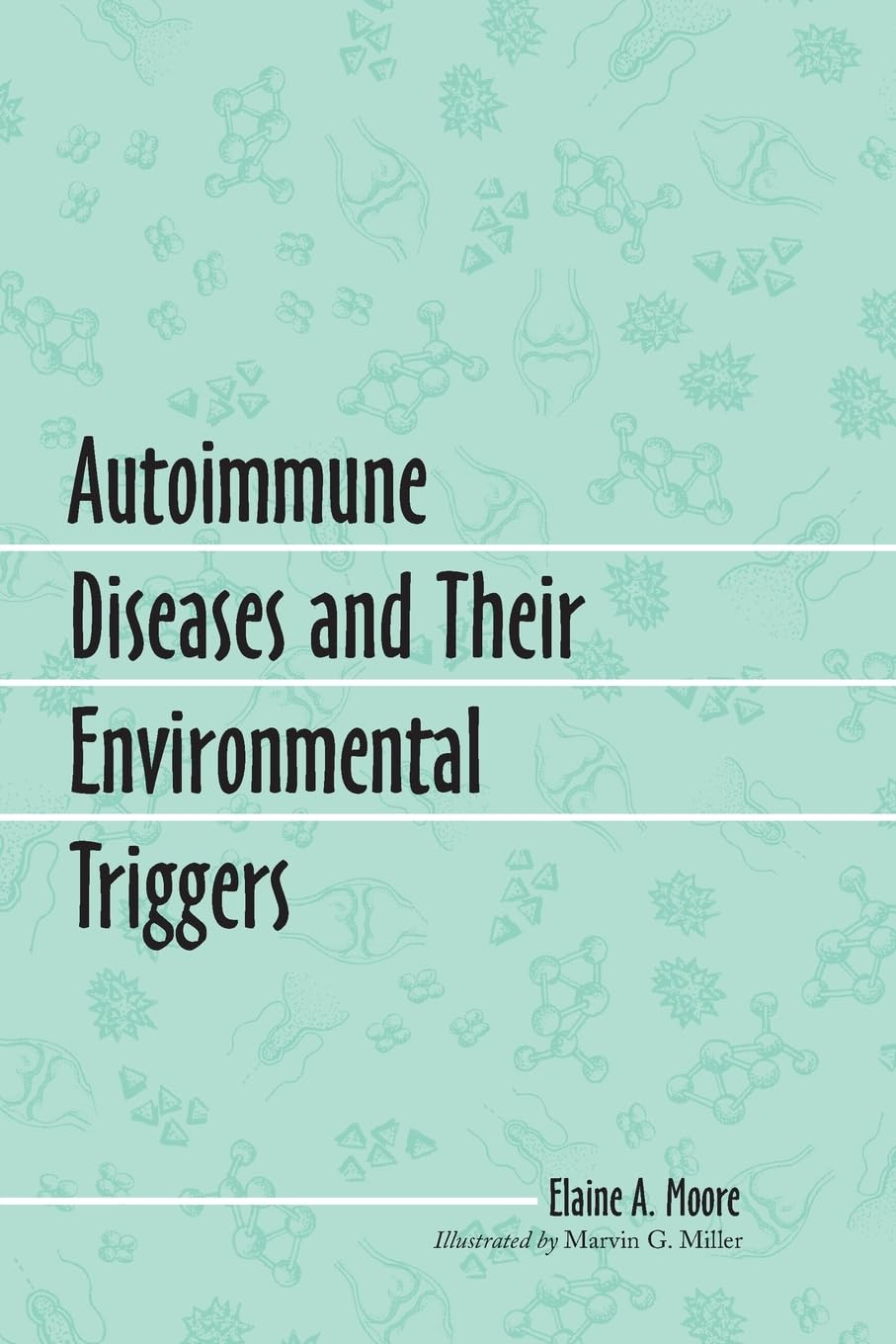 Autoimmune Diseases and Their Environmental Triggers (McFarland Health Topics)
