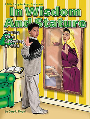 In Wisdom and Stature: Young Men Growing In God A Bible Study for Grades 46,Used