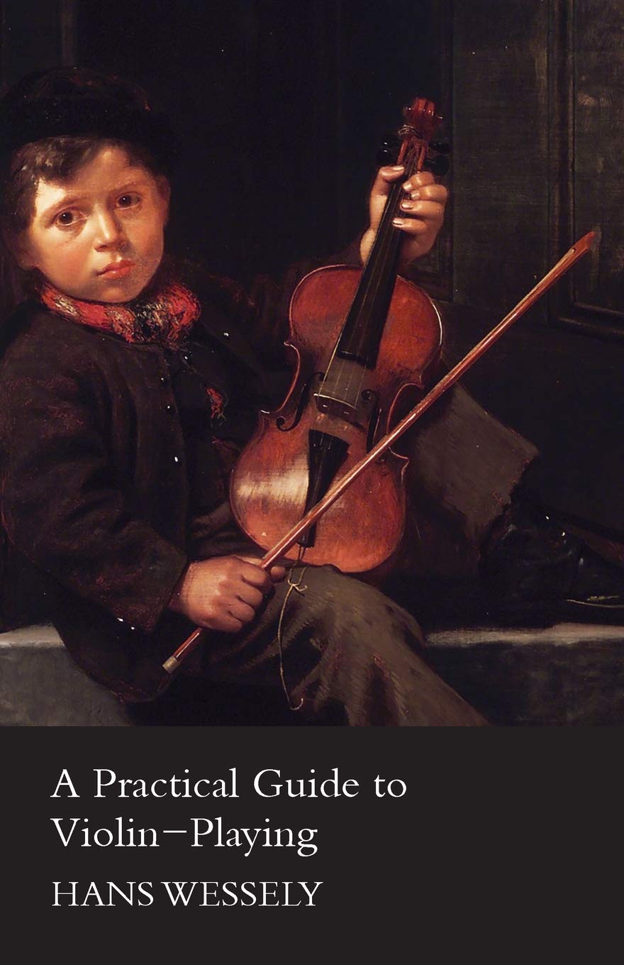 A Practical Guide to ViolinPlaying,New