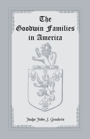 The Goodwin Families in America (William and Mary College Quarterly Historical Magazine),Used