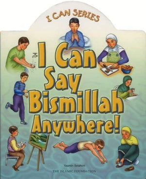 I Can Say Bismillah Anywhere! (I Can (Islamic Foundation)),Used