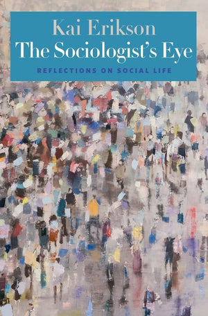 The Sociologists Eye: Reflections on Social Life,Used