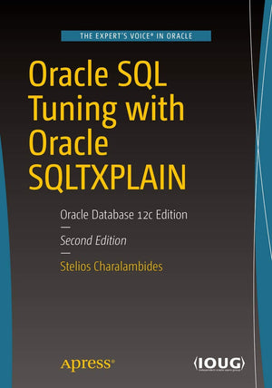 Oracle SQL Tuning with Oracle SQLTXPLAIN: Oracle Database 12c Edition,Used