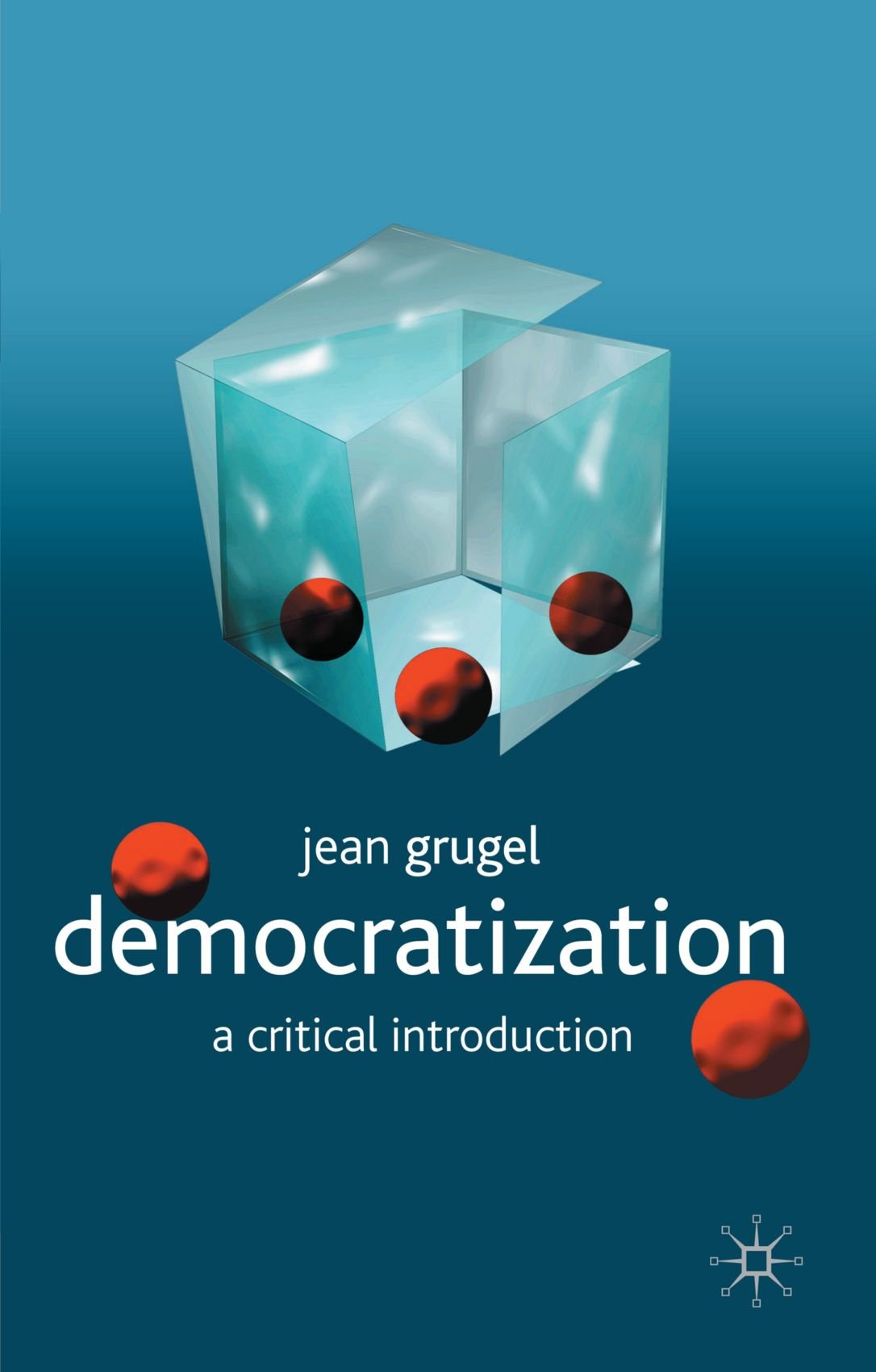 Democratization: A Critical Introduction,New
