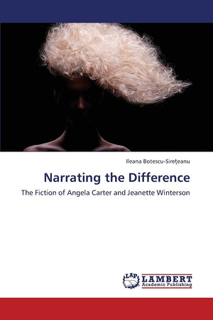 Narrating the Difference: The Fiction of Angela Carter and Jeanette Winterson,Used