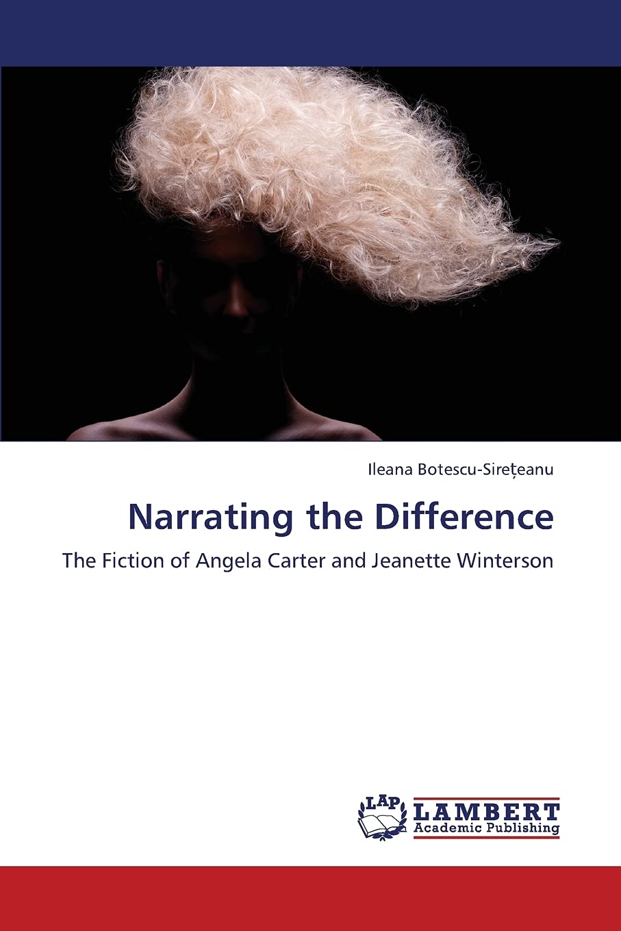 Narrating the Difference: The Fiction of Angela Carter and Jeanette Winterson,Used