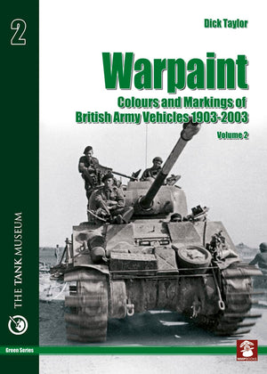 Warpaint: Colors And Markings Of British Army Vehicles 19032003, Vol. 2 (Green Series, Vol. 41)
