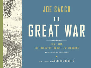 The Great War: July 1, 1916: The First Day Of The Battle Of The Somme,New