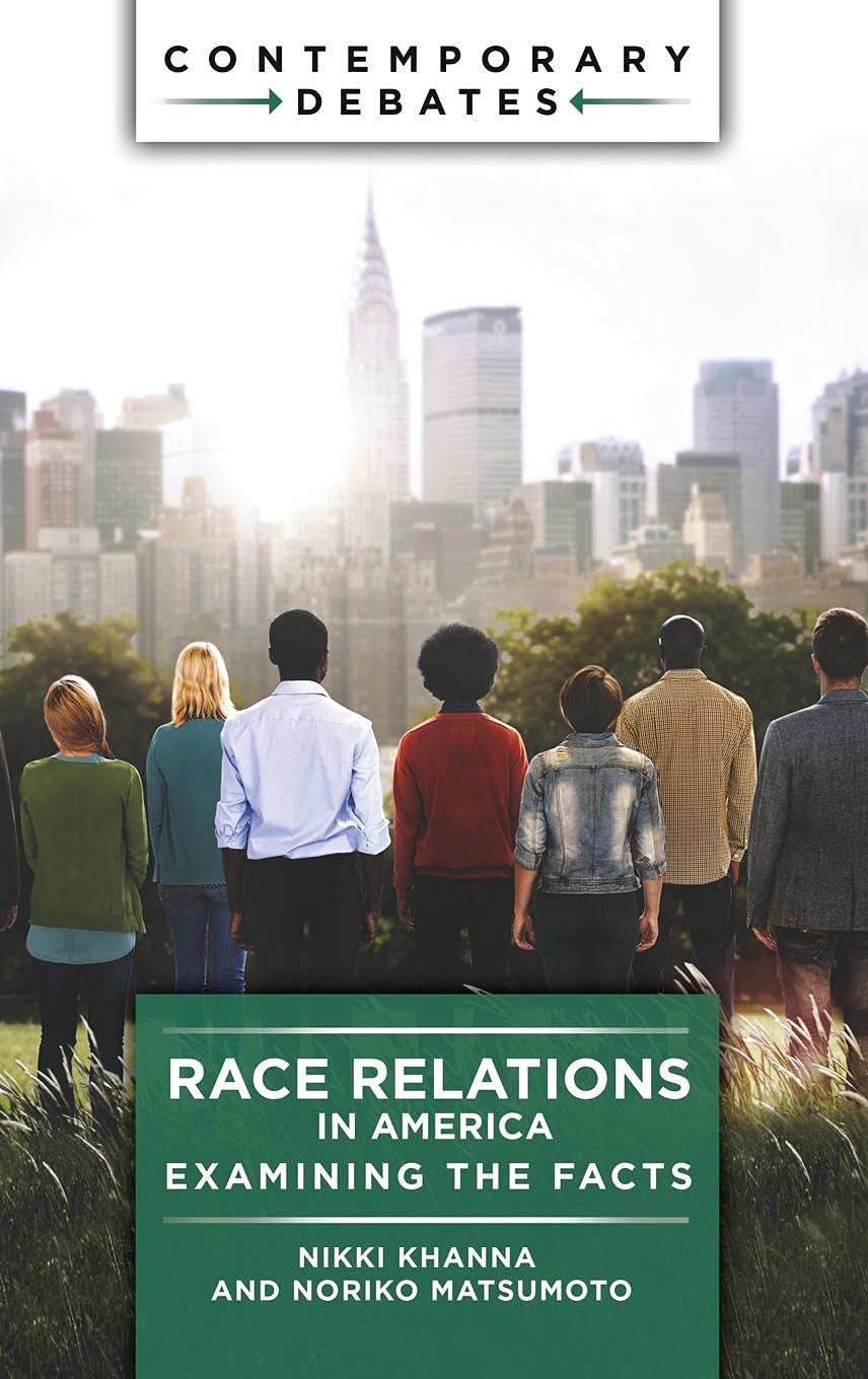 Race Relations In America: Examining The Facts (Contemporary Debates)