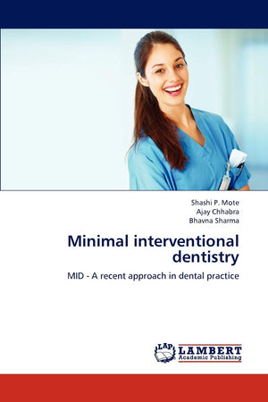 Minimal interventional dentistry: MID  A recent approach in dental practice,Used