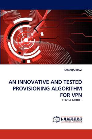 AN INNOVATIVE AND TESTED PROVISIONING ALGORITHM FOR VPN: COVPA MODEL,Used