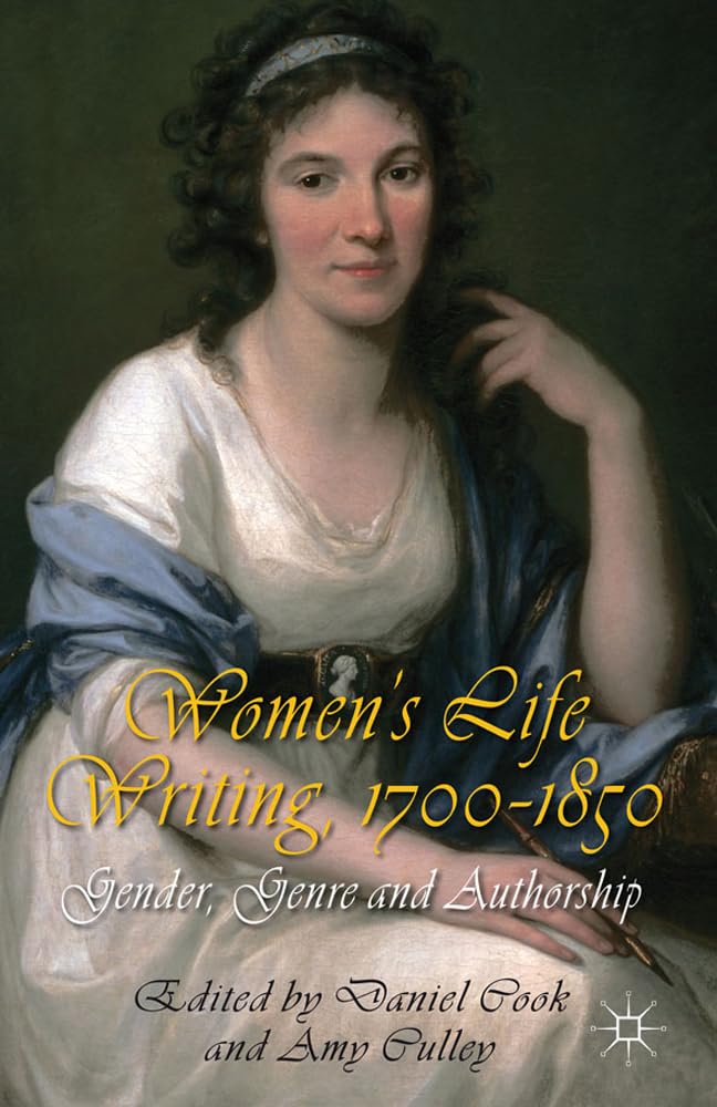 Women's Life Writing, 17001850: Gender, Genre and Authorship,Used