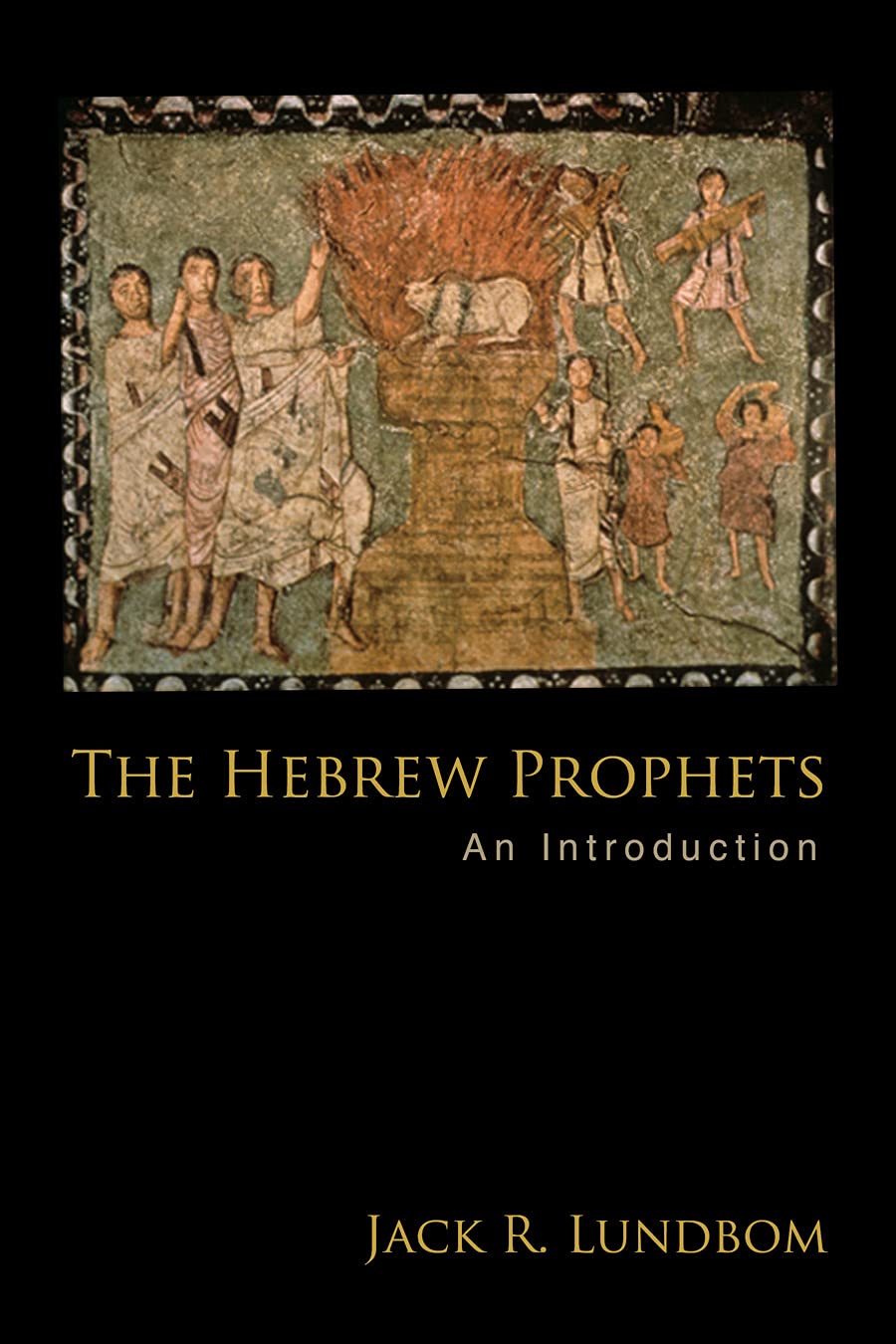 The Hebrew Prophets: An Introduction,New