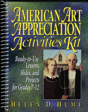American Art Appreciation Activities Kit: ReadyToUse Lessons, Slides, and Projects for Grades 712,Used
