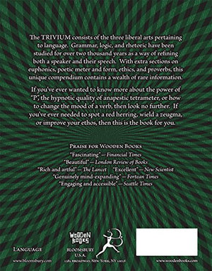 Trivium: The Classical Liberal Arts of Grammar, Logic, & Rhetoric (Wooden Books),New