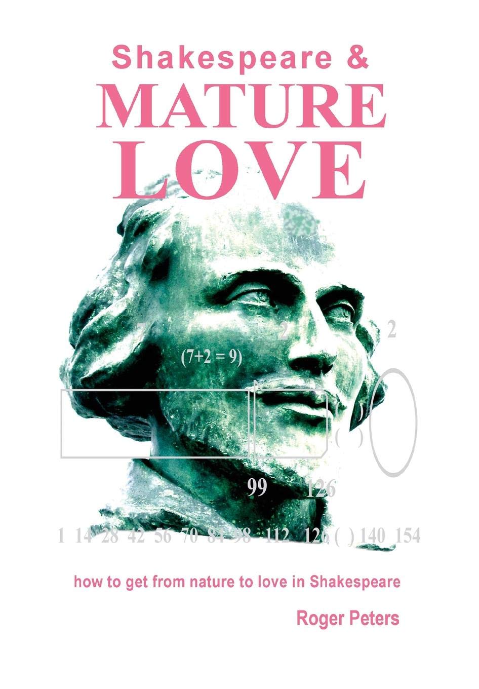 Shakespeare & Mature Love: how to get from nature to love in Shakespeare,Used