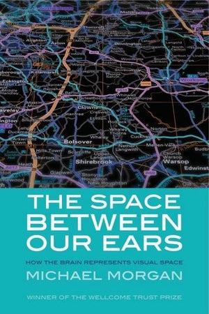 The Space between Our Ears: How the Brain Represents Visual Space,Used