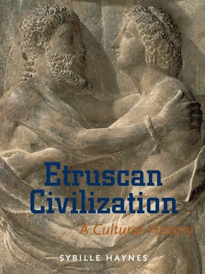 Etruscan Civilization: A Cultural History,New