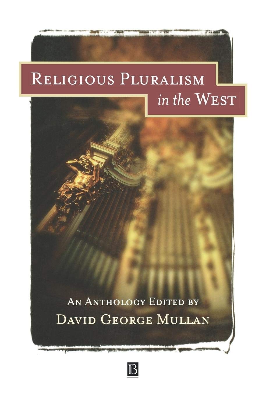 Religious Pluralism in The West: An Anthology,Used