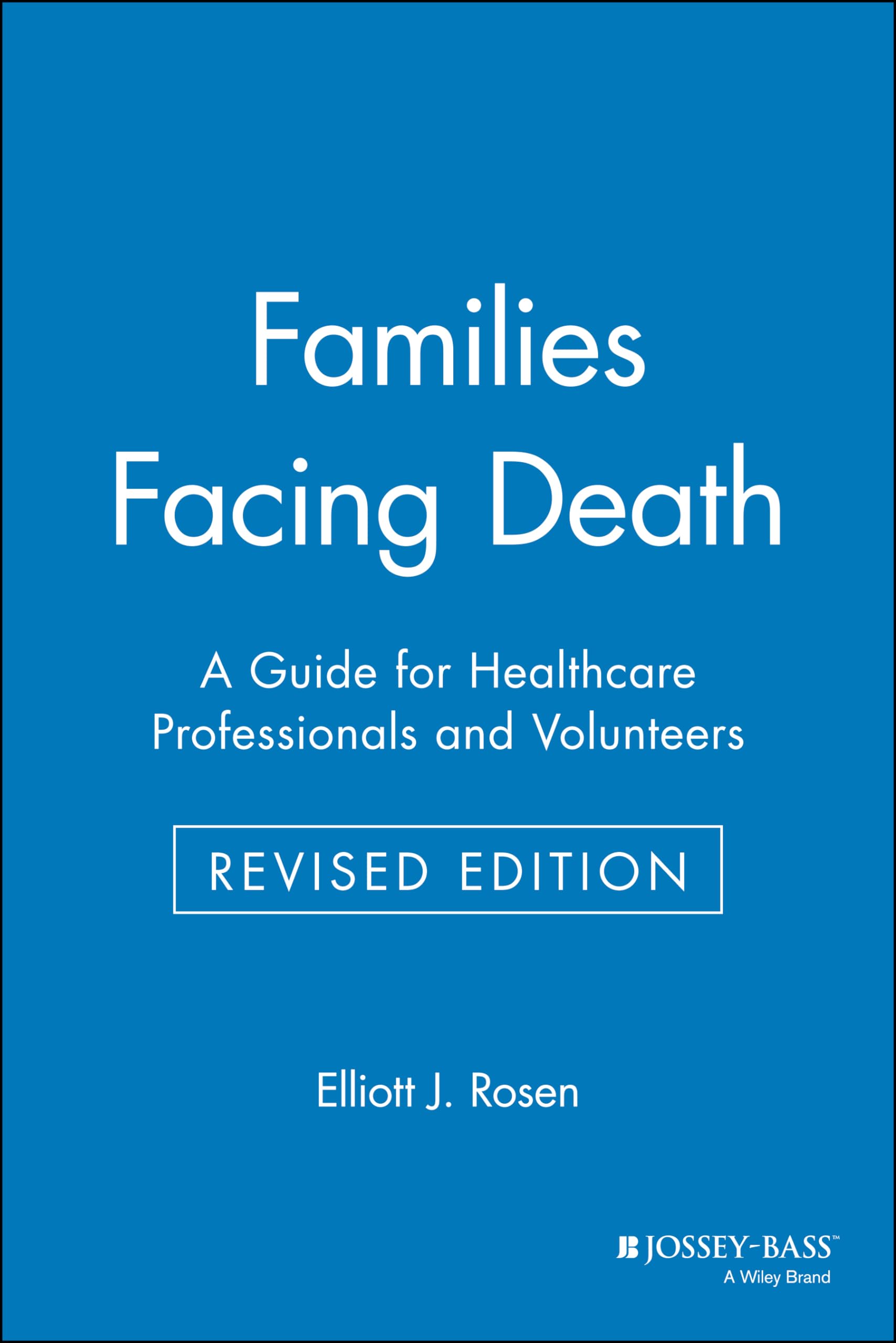 Families Facing Death: A Guide for Healthcare Professionals and Volunteers,Used