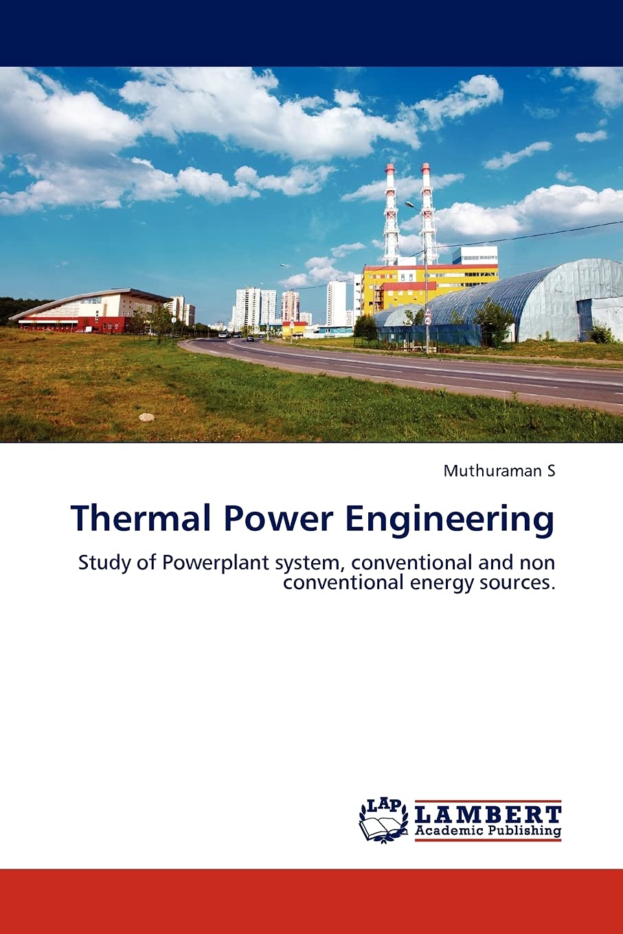 Thermal Power Engineering: Study of Powerplant system, conventional and non conventional energy sources.,Used